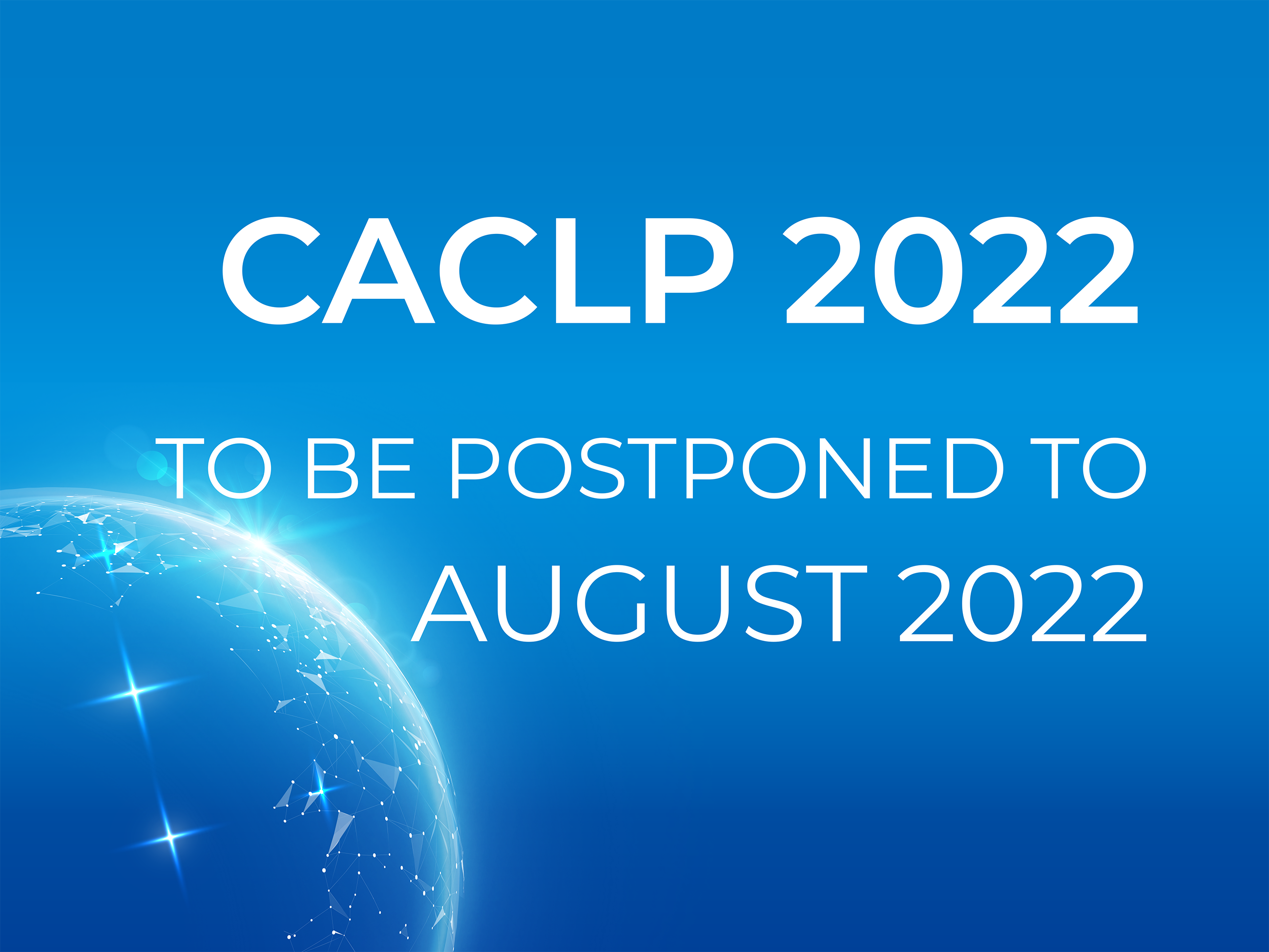 CACLP 2022 TO BE POSTPONED AGAIN TO AUGUST 2022